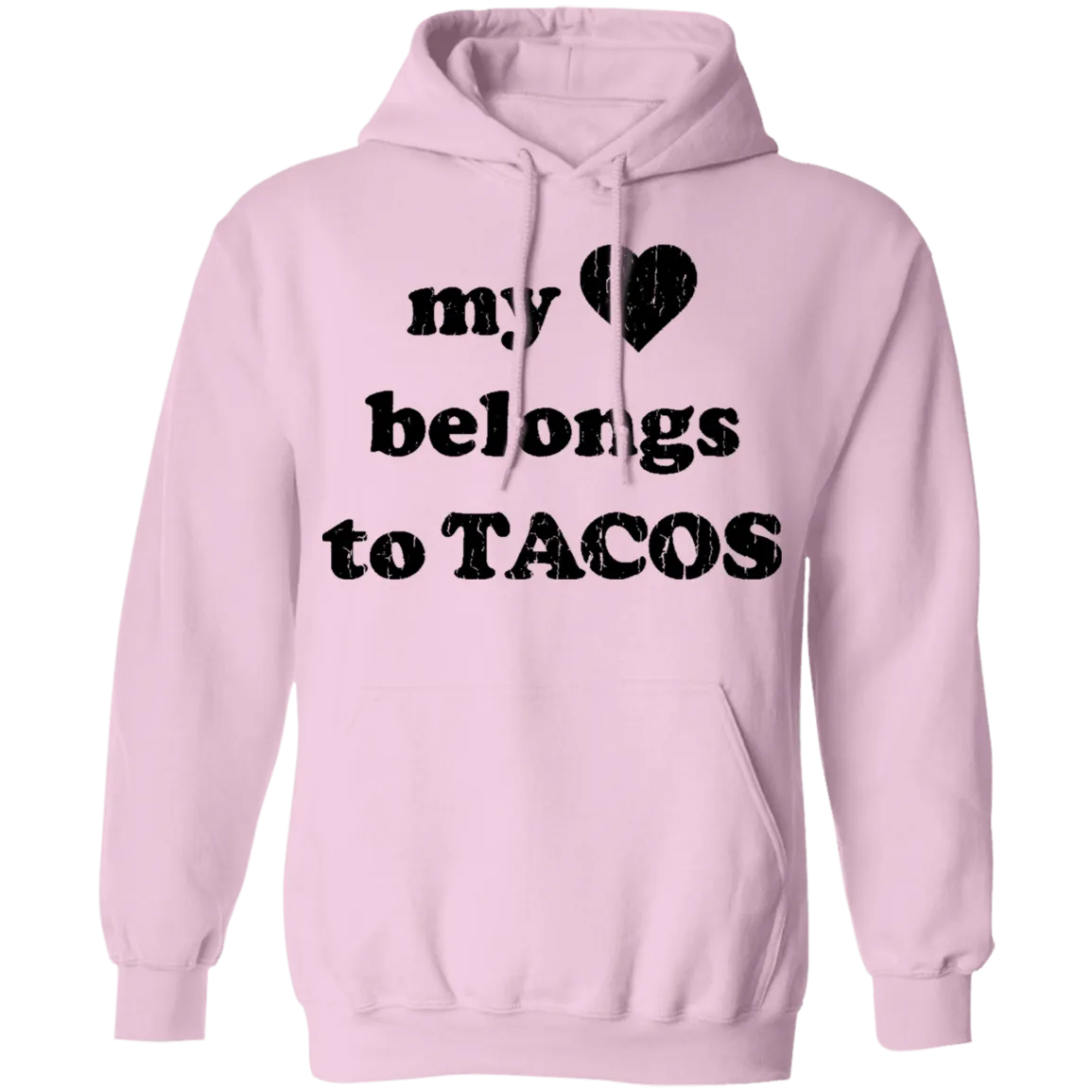 My Love Belongs To Tacos T-Shirt