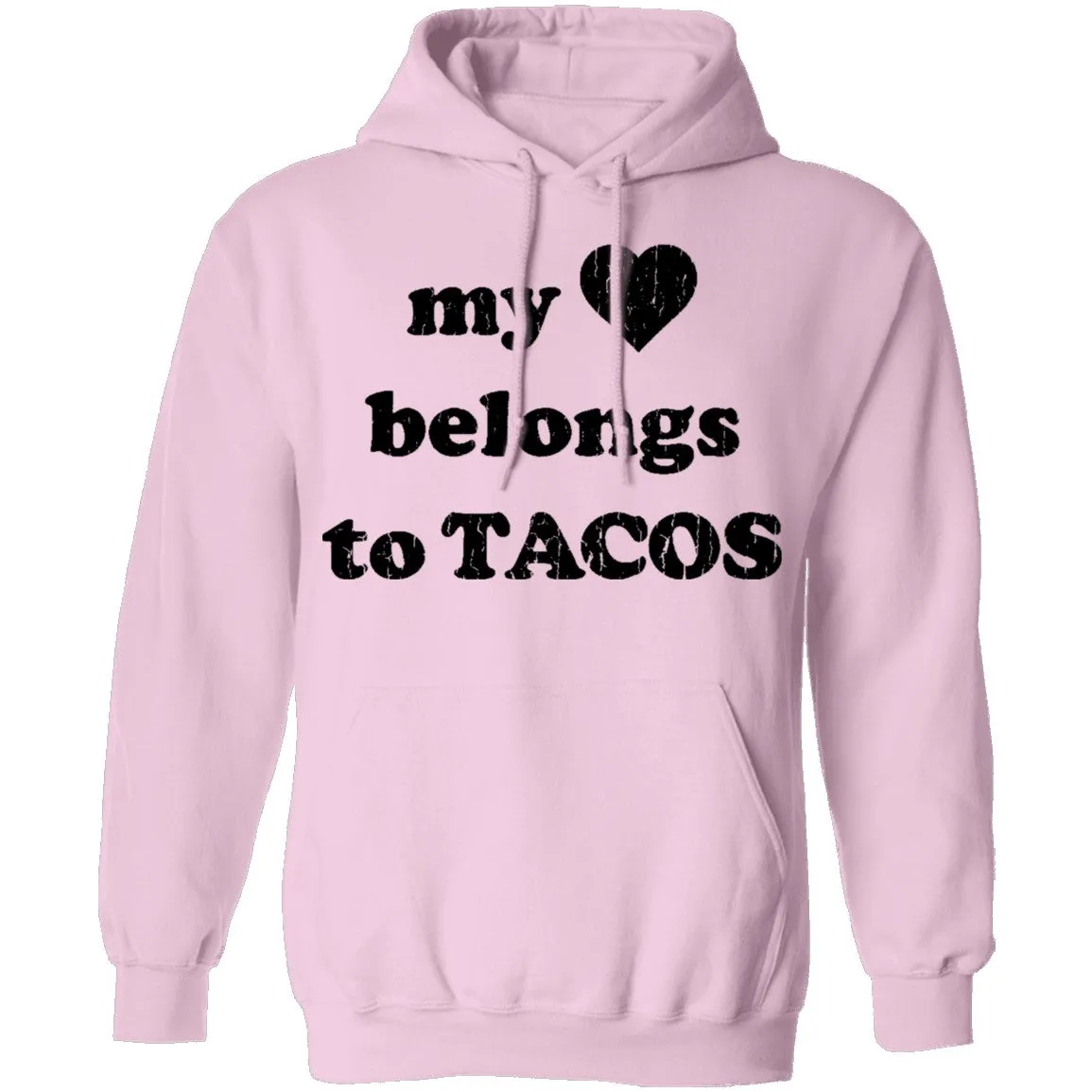 My Love Belongs To Tacos T-Shirt