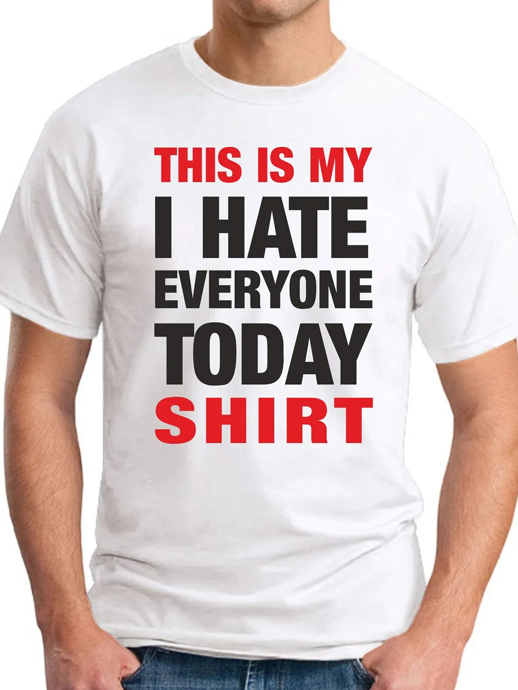 This Is My I Hate Everyone Today Men's T-shirt